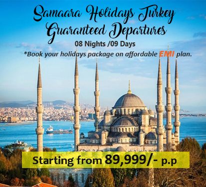 Samaara Holidays Turkey Guaranteed Departures( 8 Nights )
