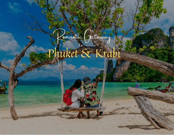 Romantic Getaway Phuket & Krabi 5 Night / 6 Days